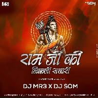 Ram Ji Ki Nikli Sawari (Smashup) - DJ MR3 X DJ Som